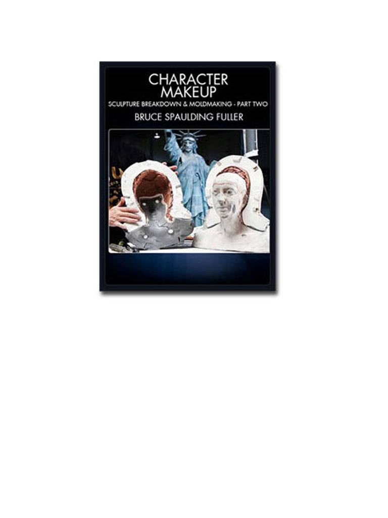 Character Makeup, Sculpture Breakdown and Moldmaking Part 2 Fuller DVD