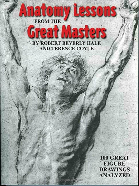 Anatomy Lessons From The Great Masters Book