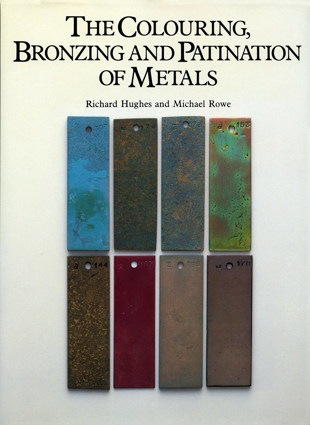 The Colouring, Bronzing, And Patination of Metals Book